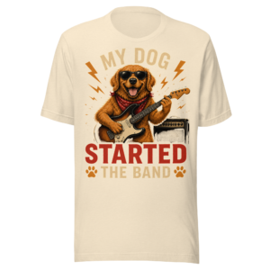 My Dog Started The Band | Funny Rock Dog Graphic Tee